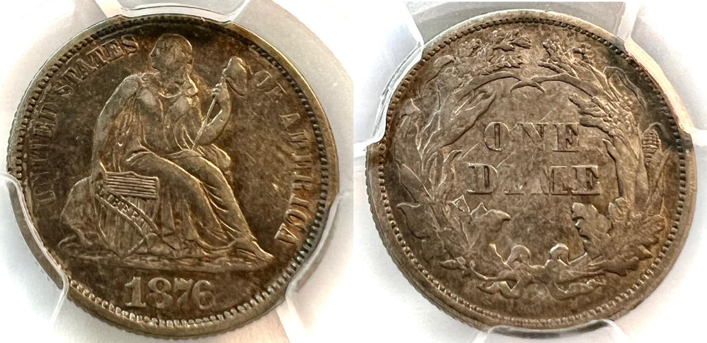 1876 10C XF40 PCGS#42616028